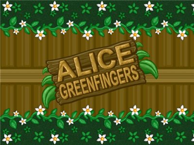 Alice Greenfingers 2 Unlimited Play