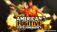 American Fugitive v1.1.18615 [State of Emergency Update]