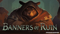 Banners of Ruin v1.4.69 + The Powdermaster DLC + Moonstone DLC + Iris DLC