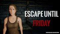 Escape until Friday v0.13 [Steam Early Access]