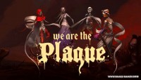 We are the Plague v06.07.2019