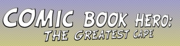 Comic Book Hero: The Greatest Cape v1.0