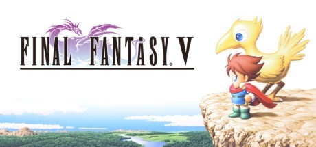 Final Fantasy V [Steam|Remastered 2015] / Final Fantasy 5 [Steam|Remastered 2015]