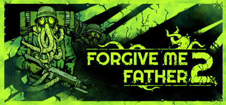 Forgive Me Father 2 v0.1.9.18 [Steam Early Access]