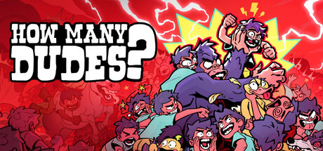 How Many Dudes? v1.0.5a
