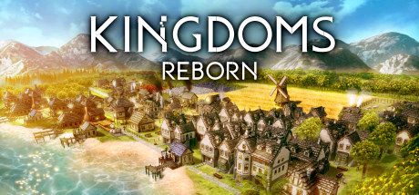 Kingdoms Reborn v0.206 [Steam Early Access]