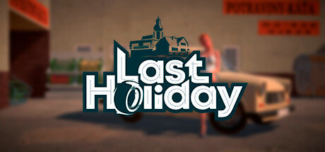 Last Holiday v0.11 [Steam Early Access]