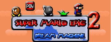 Super Mario Epic 2: Dream Machine