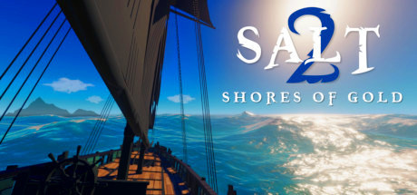 Salt 2: Shores of Gold v2022.2.6 [Steam Early Access]