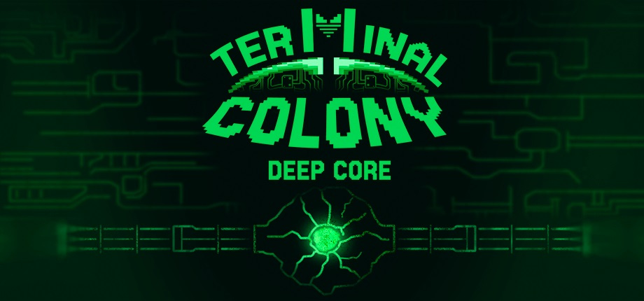 Terminal Colony: Deep Core v0.9.1