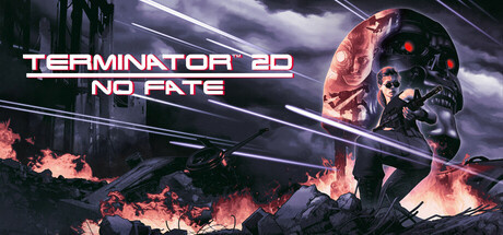 Terminator 2D: NO FATE v12.12.2025
