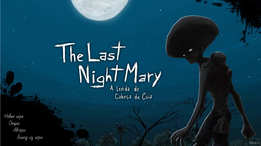 The Last NightMary - A Lenda do Cabeça de Cuia v2.0