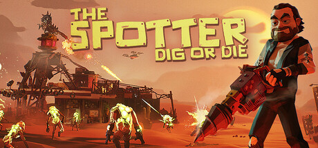 The Spotter: Dig or Die v1.0a