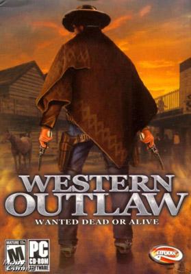 Western Outlaw: Wanted Dead Or Alive / Отчаянный - Скачать.