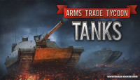 Arms Trade Tycoon: Tanks v1.1.7.1g [Steam Early Access]