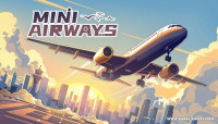Mini Airways v31.07.2024