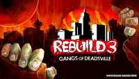 Rebuild: Gangs of Deadsville v1.6.41 / Rebuild 3