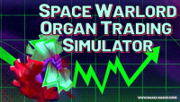 Space Warlord Organ Trading Simulator v13.12.2021