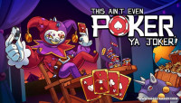 This Ain’t Even Poker, Ya Joker v0.47a