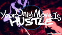 Your Only Move Is Hustle v1.9.20a